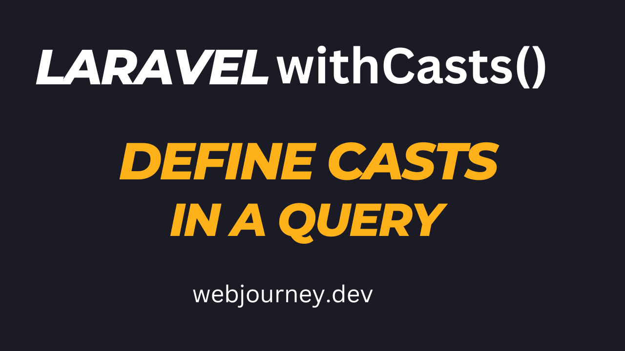 How to Define Casts in a Query in Laravel using withCasts()